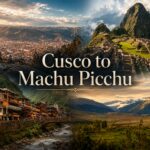 Cusco to Machu Picchu Cusco to Machu Picchu